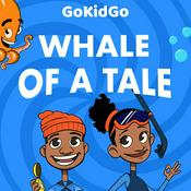 Podcast Whale of a Tale: Sea Stories for Kids Who Love the Ocean