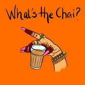 Podcast What’s The Chai?