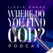 Podcast Where Do You Find God?