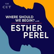 Podcast Where Should We Begin? with Esther Perel