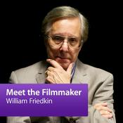 Podcast William Friedkin: Meet the Filmmaker