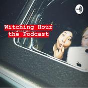 Podcast Witching Hour the Podcast