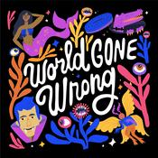 Podcast World Gone Wrong:  a fictional chat show about friendship at the end of the world