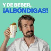 Podcast Y de beber, albóndigas