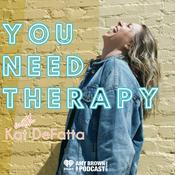 Podcast You Need Therapy