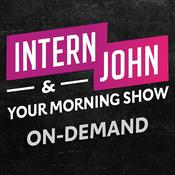 Podcast Intern John & Your Morning Show On-Demand