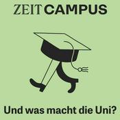 Podcast ZEIT Campus: Und was macht die Uni?