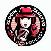 Podcast Zločin Ženstvo