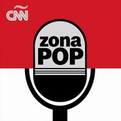 Podcast Zona Pop CNN