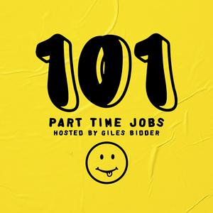 Escucha 101 Part Time Jobs with Giles Bidder en la aplicación