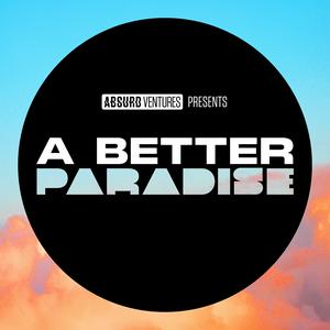 Escucha A Better Paradise en la aplicación