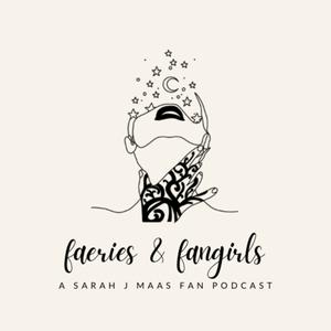 Escucha A Court of Faeries and Fangirls: A Sarah J Maas Fan Podcast en la aplicación