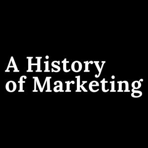 Escucha A History of Marketing en la aplicación