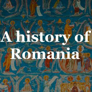 Escucha A history of Romania en la aplicación