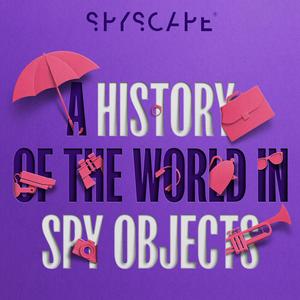 Escucha A History of the World in Spy Objects en la aplicación