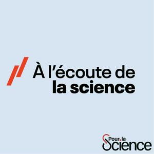 Escucha À l'écoute de la science en la aplicación