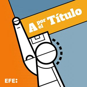 Escucha A por el Título en la aplicación