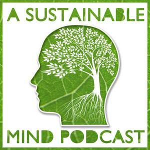 Escucha A Sustainable Mind - environment & sustainability podcast en la aplicación