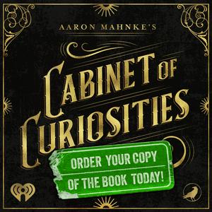 Escucha Aaron Mahnke's Cabinet of Curiosities en la aplicación