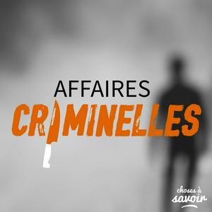 Escucha Affaires criminelles en la aplicación