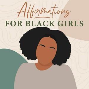 Escucha Affirmations for Black Girls en la aplicación