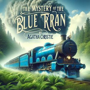 Escucha Agatha Christie - The Mystery of the Blue Train en la aplicación