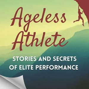 Escucha Ageless Athlete - Longevity Insights From Adventure Sports Legends en la aplicación