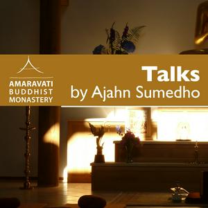 Escucha Ajahn Sumedho Podcast by Amaravati en la aplicación