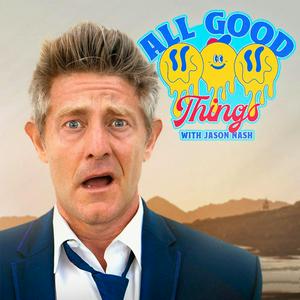 Escucha All Good Things with Jason Nash en la aplicación