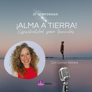 Escucha Alma a Tierra! con Carmen Solivera en la aplicación