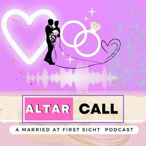 Escucha Altar Call: A Married At First Sight Podcast en la aplicación