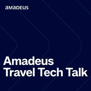 Escucha Amadeus Travel Tech Talk en la aplicación