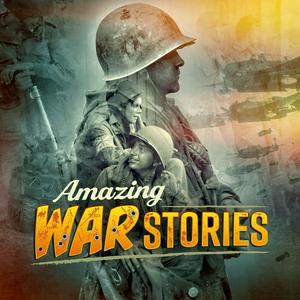 Escucha Amazing War Stories en la aplicación