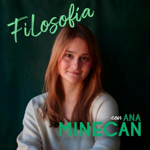 Escucha Ana Minecan | Filosofía en la aplicación