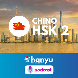 Escucha Aprende chino con Hanyu | Nivel HSK 2 en la aplicación