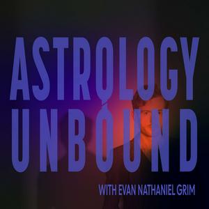 Escucha Astrology Unbound with Evan Nathaniel Grim en la aplicación