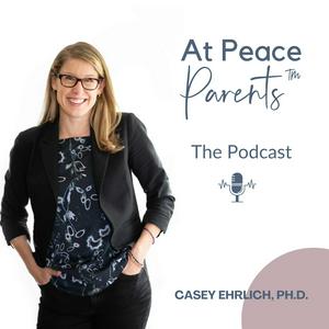 Escucha At Peace Parents™ Podcast en la aplicación