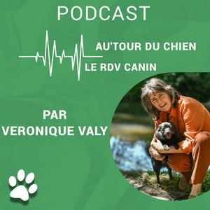 Escucha Autour du Chien le rdv canin par Veronique Valy en la aplicación