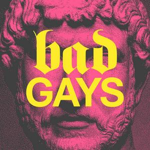 Escucha Bad Gays en la aplicación