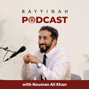 Escucha Bayyinah Podcast with Nouman Ali Khan en la aplicación