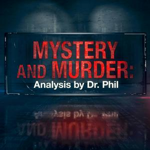 Escucha Mystery and Murder: Analysis by Dr. Phil en la aplicación