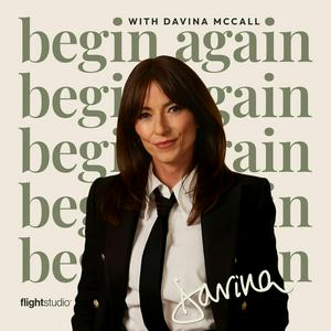 Escucha Begin Again with Davina McCall en la aplicación