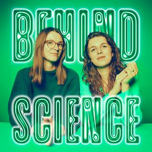 Escucha Behind Science en la aplicación