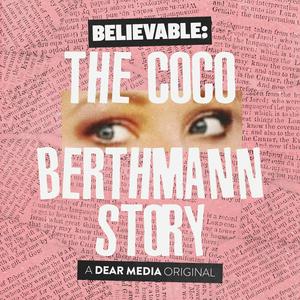 Escucha Believable: The Coco Berthmann Story en la aplicación