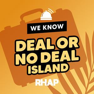 Escucha We Know Deal or No Deal Island en la aplicación