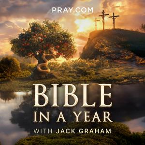 Escucha Bible in a Year with Jack Graham en la aplicación