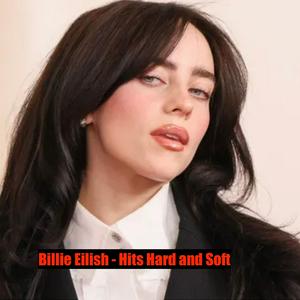 Escucha Billie Eilish - Hits Hard and Soft en la aplicación