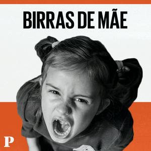 Escucha Birras de Mãe en la aplicación