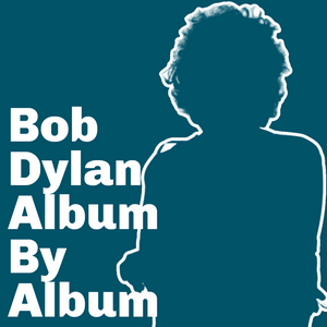 Escucha Bob Dylan: Album By Album en la aplicación