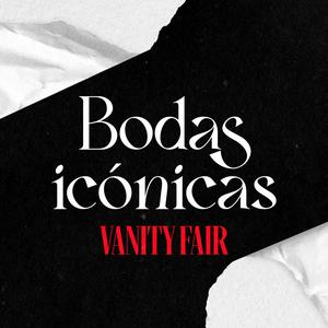 Escucha Bodas Icónicas | Vanity Fair España en la aplicación